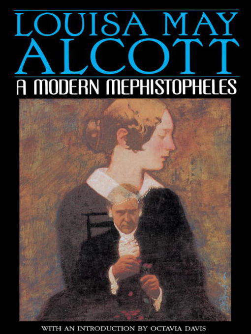 Title details for A Modern Mephistopheles by Louisa May Alcott - Available